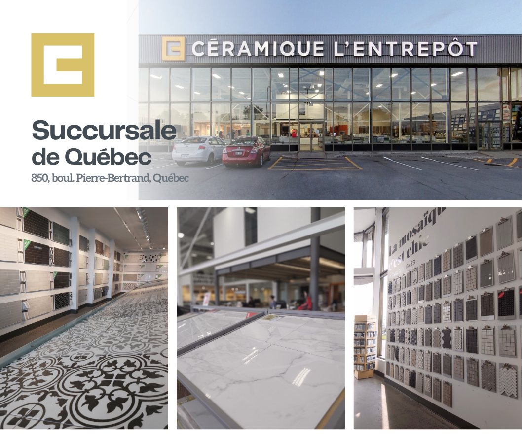 Céramique L’Entrepôt - Québec et St-Jérôme : Choix, Qualité, Bas Prix
